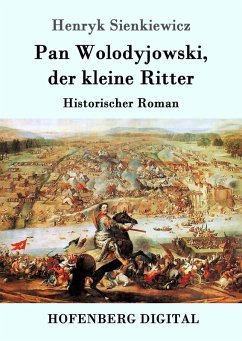 Pan Wolodyjowski, der kleine Ritter (eBook, ePUB) - Sienkiewicz, Henryk