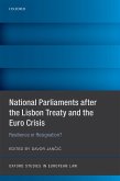 National Parliaments after the Lisbon Treaty and the Euro Crisis (eBook, ePUB)