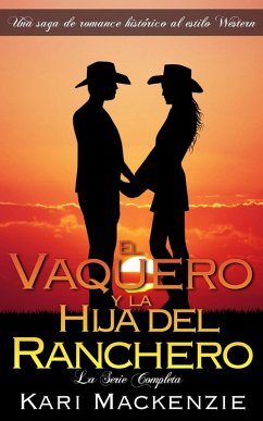 Cover El Vaquero y la Hija del Ranchero: La Serie Completa (eBook, ePUB)