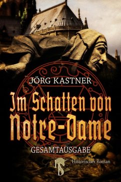 Im Schatten von Notre-Dame (eBook, ePUB) - Kastner, Jörg
