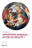 Apparitions mariales : mythe ou réalité ? (eBook, ePUB)