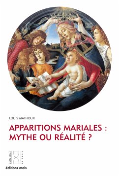 Apparitions mariales : mythe ou réalité ? (eBook, ePUB) - Mathoux, Louis