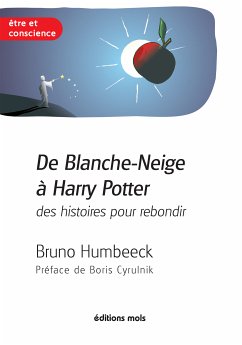 De Blanche-Neige à Harry Potter, des histoires pour rebondir (eBook, ePUB) - Humbeeck, Bruno