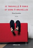 Je travaille à Paris et dors à Bruxelles (eBook, ePUB)