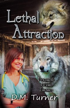 Lethal Attraction (Campbell Wildlife Preserve, #4) (eBook, ePUB) - Turner, D. M.