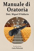 Manuale di oratoria (eBook, ePUB) Manuale di oratoria (eBook, ePUB)