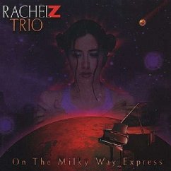 On The Milky Way Express - Rachel Z Trio