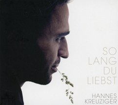 Solang Du Liebst - Kreuziger,Hannes