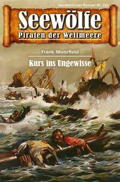 Seewölfe - Piraten der Weltmeere 293 (eBook, ePUB) - Moorfield, Frank