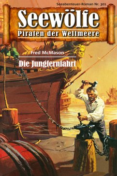 Seewölfe - Piraten der Weltmeere 301 (eBook, ePUB) - McMason, Fred