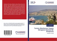 Turizm Alanlar¿n¿n Ya¿am Döngüsü Üzerine Bir Ara¿t¿rma - Güney, smet;Somuncu, Mehmet