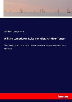 William Lempriere's Reise von Gibraltar über Tanger - Lempriere, William