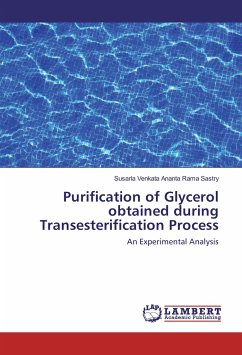 Purification of Glycerol obtained during Transesterification Process - Sastry, Susarla Venkata Ananta Rama