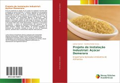 Projeto de Instalação Industrial: Açúcar Demerara - Samori, Letícia;Krebs Souza, Carolina