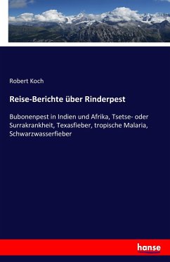 Reise-Berichte über Rinderpest - Koch, Robert