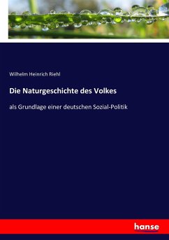 Die Naturgeschichte des Volkes - Riehl, Wilhelm Heinrich