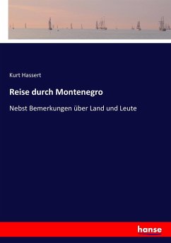 Reise durch Montenegro - Hassert, Kurt
