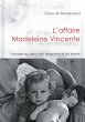 L'affaire Madeleine Vincente - Bild 1