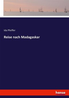 Reise nach Madagaskar - Pfeiffer, Ida