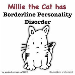 Millie the Cat has Borderline Personality Disorder (What Mental Disorder, #1) (eBook, ePUB) - Shepherd, Jessie