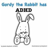 Gordy the Rabbit has ADHD (What Mental Disorder, #2) (eBook, ePUB)