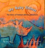 My Baby Rhinos: The Story of Kelsey's African Adventure! (eBook, ePUB)
