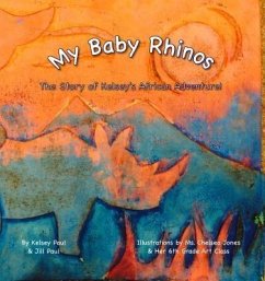 Cover My Baby Rhinos: The Story of Kelsey's African Adventure! (eBook, ePUB)