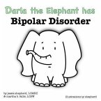Darla the Elephant has Bipolar Disorder (What Mental Disorder) (eBook, ePUB)