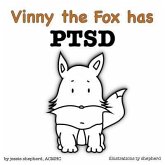 Vinny the Fox has PTSD (What Mental Disorder, #3) (eBook, ePUB)