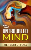 The Untroubled Mind (eBook, ePUB)