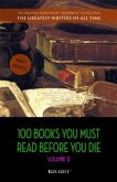 100 Books You Must Read Before You Die - volume 2 [newly updated] [Ulysses, Moby Dick, Ivanhoe, War and Peace, Mrs. Dalloway, Of Time and the River, etc] (Book House Publishing) (eBook, ePUB)