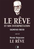 Le Rêve et son interprétation (suivi de Henri Bergson : Le Rêve) (eBook, ePUB)