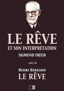 Le Rêve et son interprétation (suivi de Henri Bergson : Le Rêve) (eBook, ePUB) - Bergson, Henri; Freud, Sigmund