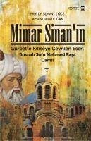 Mimar Sinanin Gurbette Kiliseye Cevrilen Eseri - Erdogan, Aysenur; Eyice, Semavi