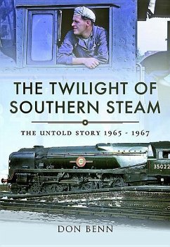 The Twilight of Southern Steam - Benn, Don