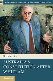 Australia's Constitution After Whitlam - Lim, Brendan