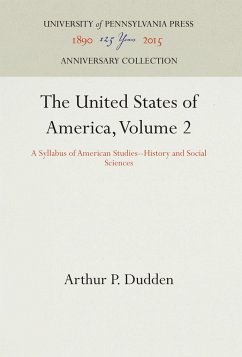 The United States of America, Volume 2 - Dudden, Arthur P.
