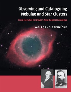 Observing and Cataloguing Nebulae and Star Clusters - Steinicke, Wolfgang