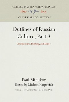 Outlines of Russian Culture, Part 3 - Miliukov, Paul