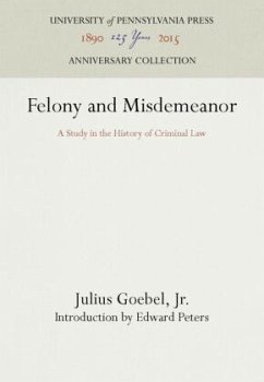 Felony and Misdemeanor - Goebel, Jr., Julius