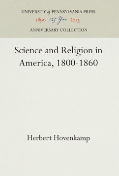 Science and Religion in America, 1800-1860 - Hovenkamp, Herbert