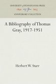 A Bibliography of Thomas Gray, 1917-1951