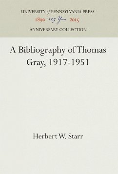A Bibliography of Thomas Gray, 1917-1951 - Starr, Herbert W.
