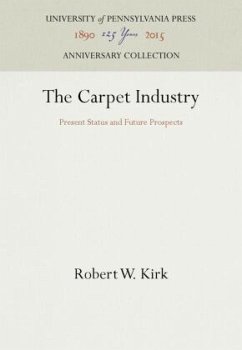 The Carpet Industry - Kirk, Robert W.