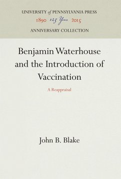 Benjamin Waterhouse and the Introduction of Vaccination - Blake, John B.