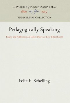 Pedagogically Speaking - Schelling, Felix E.
