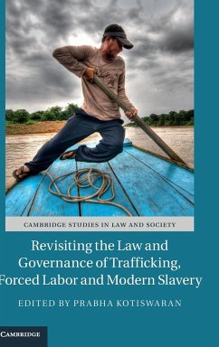 Revisiting the Law and Governance of Trafficking, Forced Labor and Modern Slavery