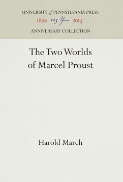 The Two Worlds of Marcel Proust - March, Harold