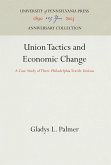 Union Tactics and Economic Change