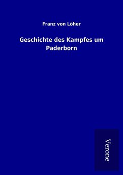 Geschichte des Kampfes um Paderborn - Löher, Franz von